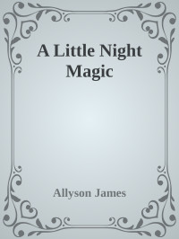 Allyson James & Jennifer Ashley — A Little Night Magic