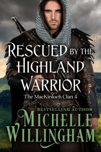 Michelle Willingham — Rescued by the Highland Warrior