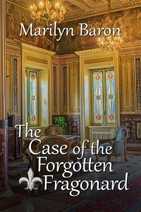 Marilyn Baron — The Case of the Forgotten Fragonard