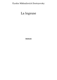 Fyodor Mikhailovich Dostoyevsky [Dostoyevsky, Fyodor Mikhailovich] — La logeuse