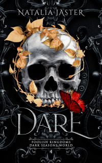 Natalia Jaster — Dare (Dark Seasons: Foolish Kingdoms Book 4)