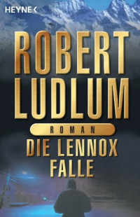 Robert Ludlum — Die Lennox-Falle
