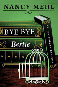 Mehl, Nancy — [Ivy Towers 02] • Bye Bye Bertie