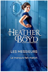 Heather Boyd — Les messieurs T1 : Le marquis fait match