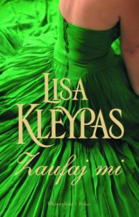 Lisa Kleypas — Zaufaj mi 04