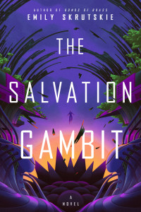 Emily Skrutskie; — The Salvation Gambit: A Novel