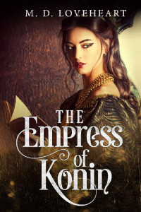 M D Loveheart [Loveheart, M D] — The Empress of Konin