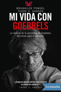 Brunhilde Pomsel, Thore D. Hansen — Mi vida con Goebbels