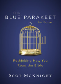 Scot McKnight; — The Blue Parakeet, 2nd Edition