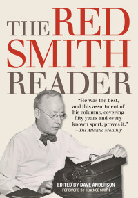 Dave Anderson [Anderson, Dave] — The Red Smith Reader