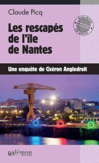 Claude Picq — Les rescapés de l'île de Nantes