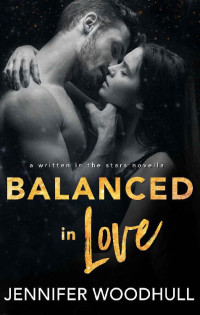 Jennifer Woodhull — Balanced in Love (Written in the Stars Book 9)