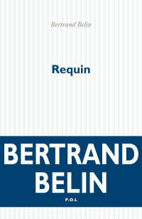 Bertrand Belin — Requin