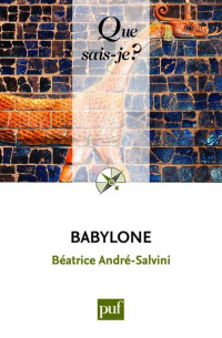 Béatrice André-Salvini — Babylone