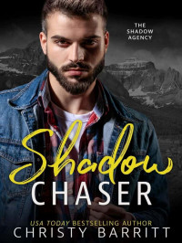 Barritt, Christy — The Shadow Agency 02-Shadow Chaser