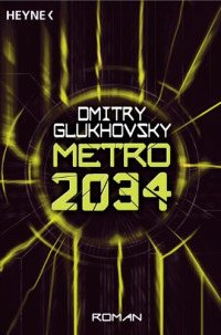 Dmitry Glukhovsky — Metro 2034