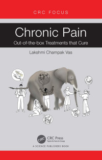 Lakshmi Vas — Chronic Pain (CRC Focus) (Jan 31, 2024)_(1032560487)_(CRC Press).epub