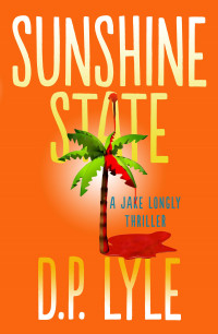 D. P. Lyle [Lyle, D. P.] — Sunshine State