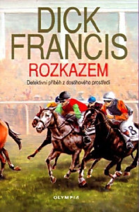 Francis Dick — Rozkazem