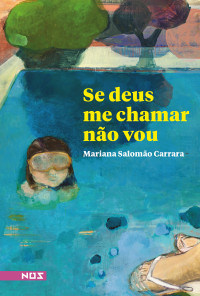 Mariana Salomão Carrara — Se deus me chamar não vou