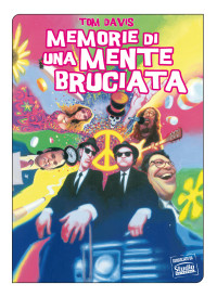 Davis, Tom — Memorie di una Mente Bruciata (Dietro le quinte) (Italian Edition)