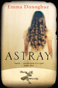 Emma Donoghue — Astray