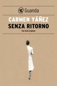 Carmen Yáñez [Yáñez, Carmen] — Senza ritorno