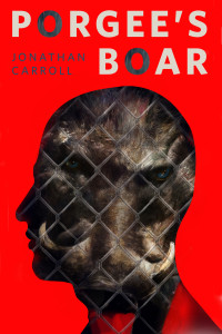 Jonathan Carroll — Porgee's Boar