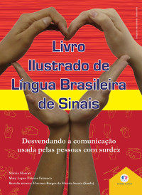 Honora, Márcia (Autor), Frizanco, Mary Lopes Esteves (Autor) — Livro ilustrado de língua brasileira de sinais