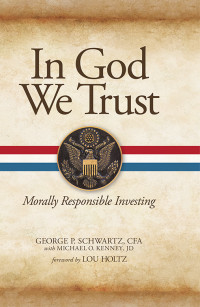 George P. Schwartz; & Micheal O. Kenny — In God We Trust