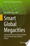 T. M. Vinod Kumar — Smart Global Megacities: Collaborative Research: Tokyo, Mumbai, New York, Hong Kong-Shenzhen, Kolkata