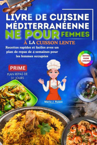 Cathy J. Botts, Maria J. Russo — Livre de cuisine méditerranéenne