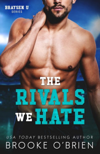 Brooke O'Brien — The Rivals We Hate