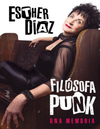 Esther Díaz — Filósofa punk