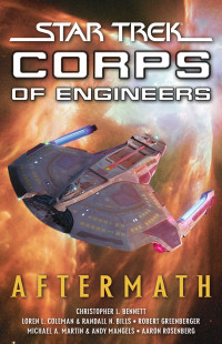 Keith R. A. DeCandido; & Randall N. Bills & Loren L. Coleman & Robert Greenberger & Andy Mangels & Michael A. Martin & Aaron Rosenberg — Star Trek:Corps of Engineers: Aftermath