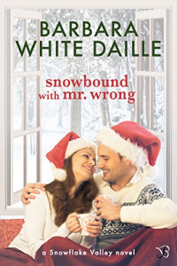 Barbara White Daille [Daille, Barbara White] — Snowbound With Mr. Wrong