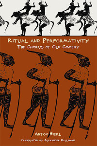 Unknown — Bierl, Anton. Ritual and Performativity: The Chorus in Old Comedy