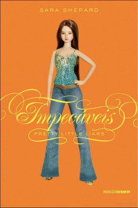 Sara Shepard — Impecáveis