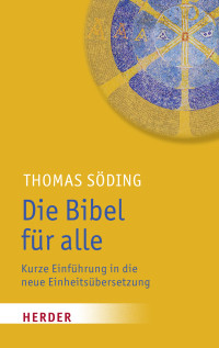 Thomas Söding — Die Bibel für alle