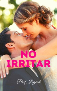 Prof. Legend — No irritar: Romance de Navidad (Spanish Edition)