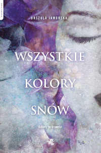 Urszula Jaworska — Wszystkie kolory snów