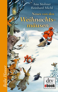 Stohner, Anu & Michl, Reinhard — Neues von den Weihnachtsmäusen