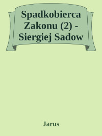 Jarus — Spadkobierca Zakonu (2) - Siergiej Sadow