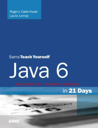 Desconocido — Rogers Cadenhead Laura Lemay Sams Teach Yourself Java 6 In 21 Days Sams 2007 (2)