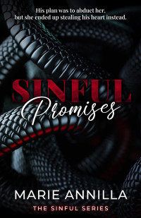 Marie Annilla — Sinful Promises : An Enemies to Lovers Dark Romance (#Sinful,1)