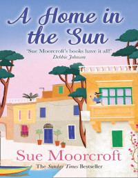 Sue Moorcroft — A Home in the Sun