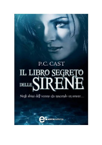 P.C. Cast — Il libro segreto delle sirene