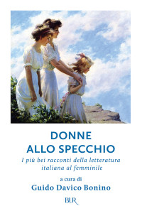 Guido Davico Bonino — Donne allo specchio