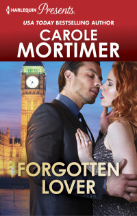 Carole Mortimer — FORGOTTEN LOVER