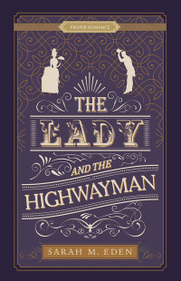Sarah M. Eden — The Lady and the Highwayman